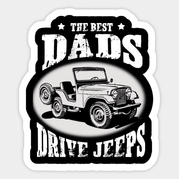 The Best Dads Drive Jeeps Father's Day Gift Papa Jeep Sticker by Oska Like